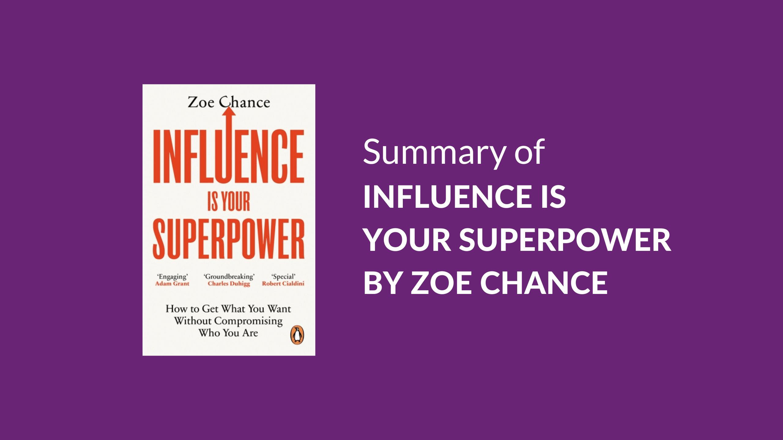 Influence is Your Superpower Summary of Key Ideas and Review